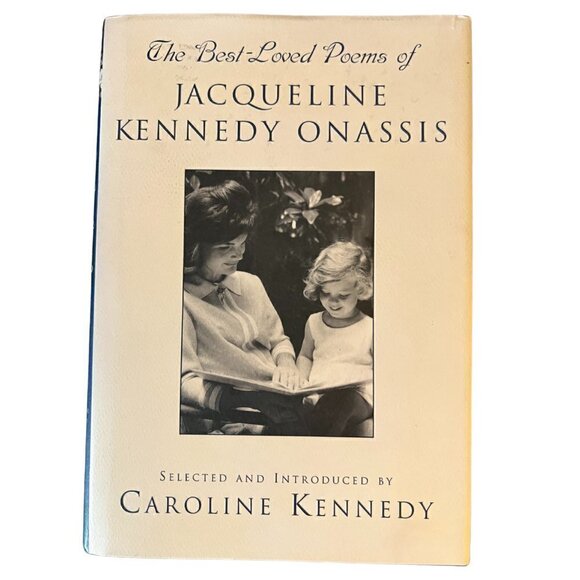 The Best Loved Poems of Jacqueline Kennedy-Onassis by Caroline Kennedy - Picture 1 of 2